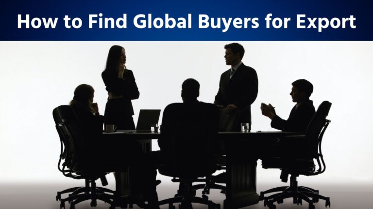 How to Find Global Buyers for Export